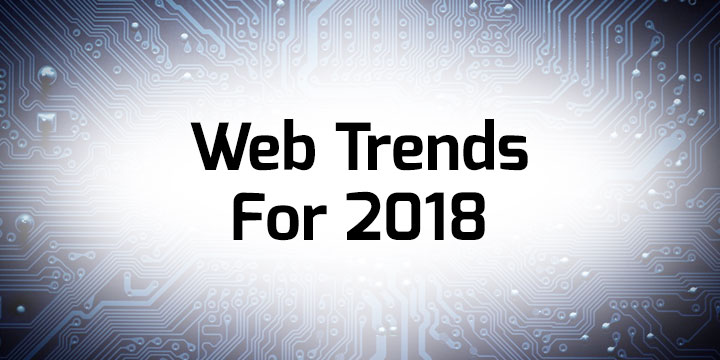 Web Trends for 2018
