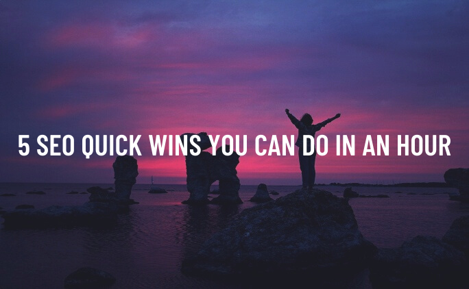 5 SEO quick wins you can implement now